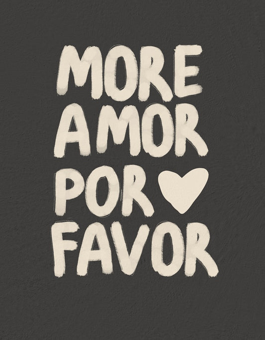 More Amor Por Favor Black Art Print